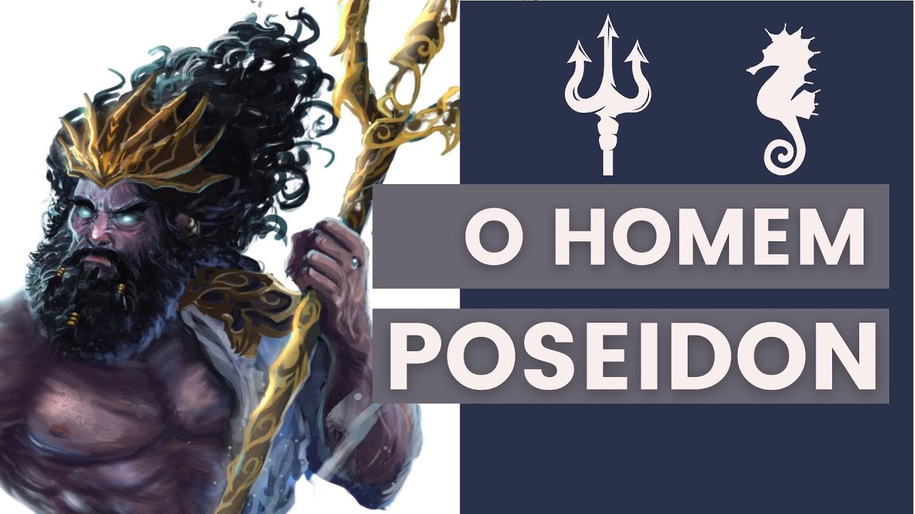 PERSONALIDADE DO HOMEM POSEIDON - ARQUÉTIPOS E MITOLOGIA