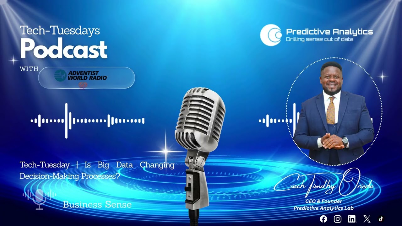 IS BIG DATA CHANGING DECISON MAKING PROCESSES | TIMOTHY ORIEDO | ADVENTIST WORLD RADIO