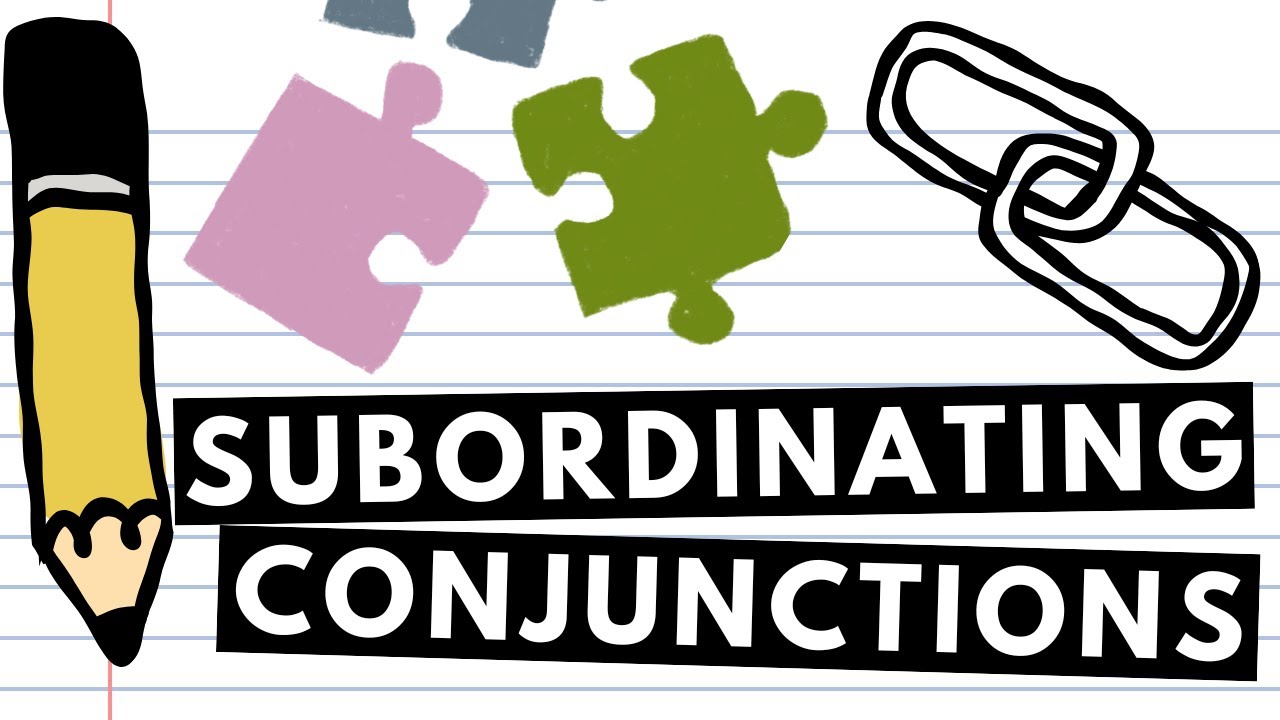 Subordinating Conjunctions for Kids: Lesson + Examples