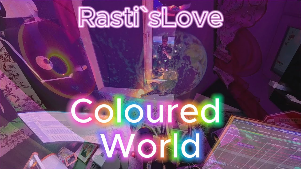 Rasti`sLove-Coloured World