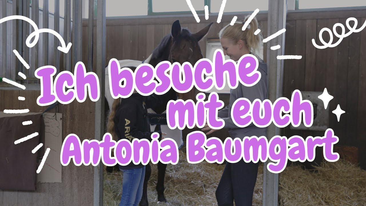 Ich darf ANTONIA BAUMGART zuhause besuchen 🐴✨