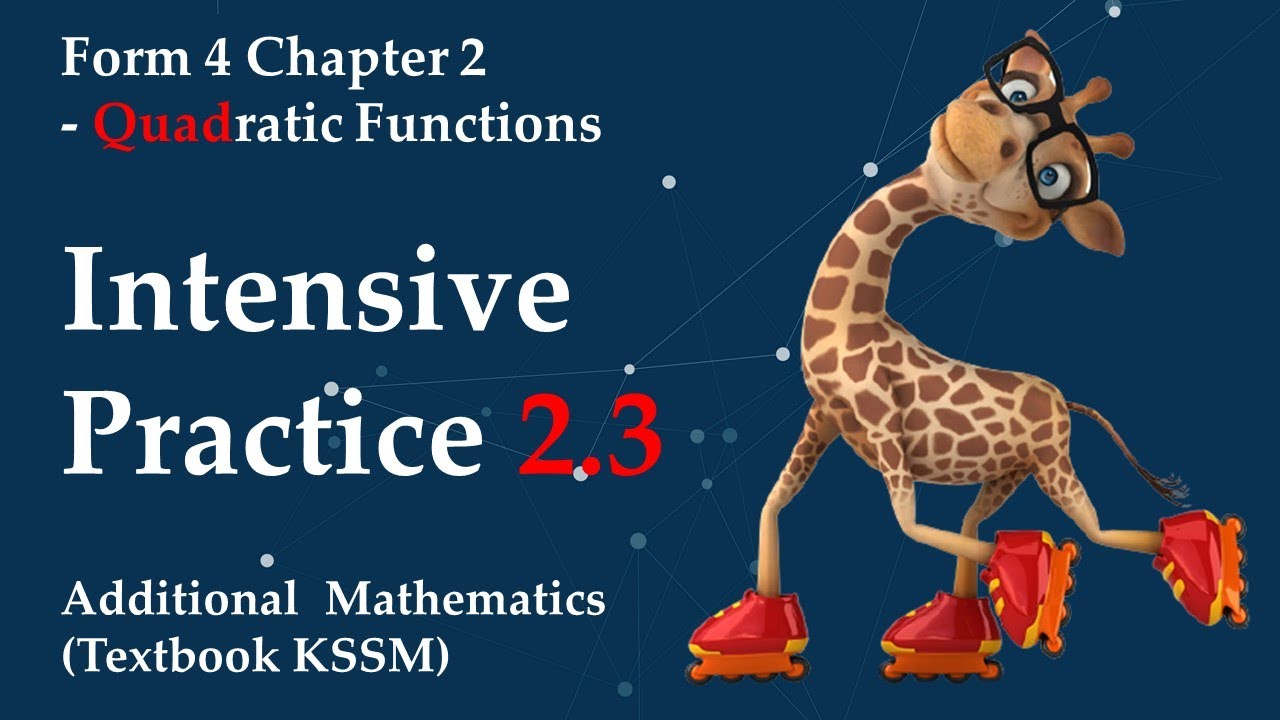 Form 4 Add Maths KSSM Chapter 2 - Quadratic Functions | Intensive Practice 2.3