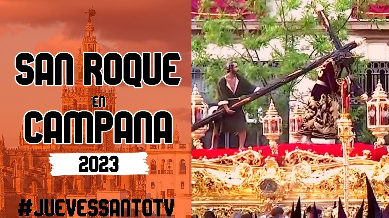 San Roque en Campana 2023 - La Esencia - Domingo de Ramos Sevilla