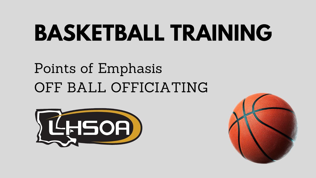 LHSOA Basketball Officials Training Off Ball Officiating