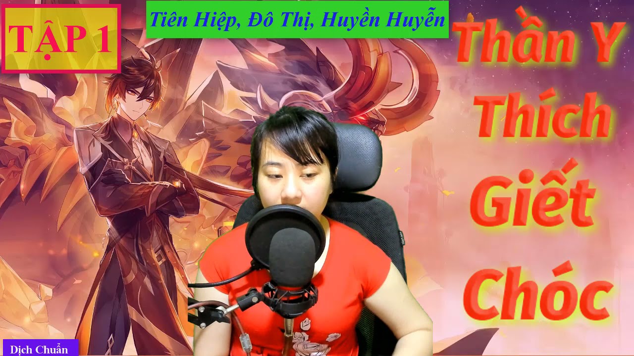 Thần Y Thích Giết Chóc Tập 1 | Truyện Tiên Hiệp, Đô Thị, Huyền Huyễn | MC Thu Lệ