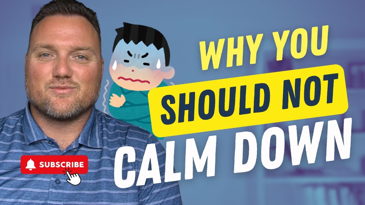 Why You Shouldn’t “Calm Down” to Manage Anxiety & OCD