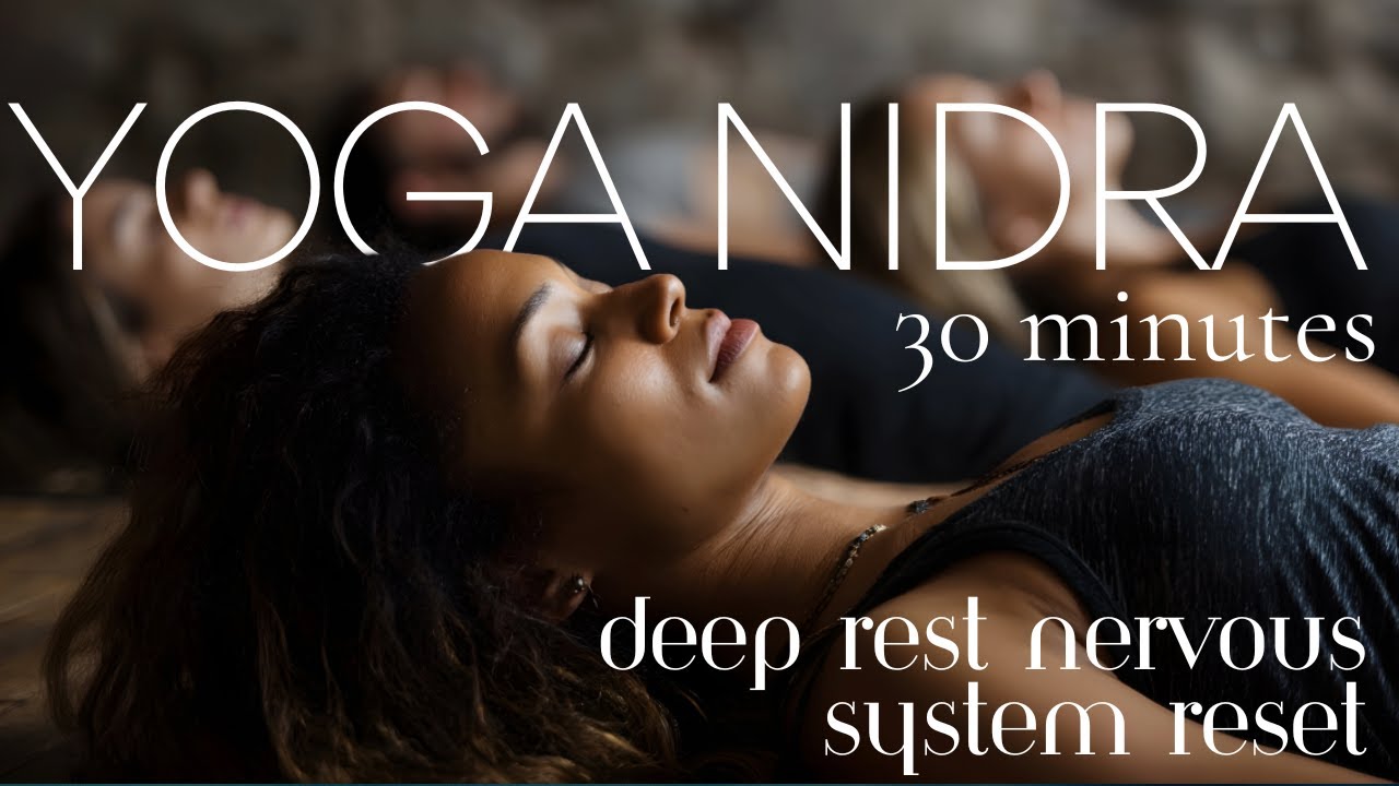 30 Minute Yoga Nidra Relax the Nervous System