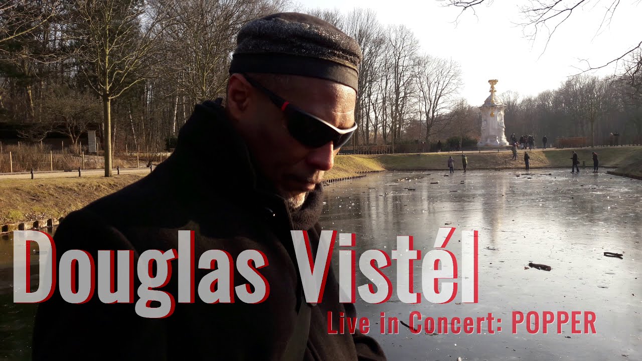 Douglas Vistél LIVE IN CONCERT: POPPER 