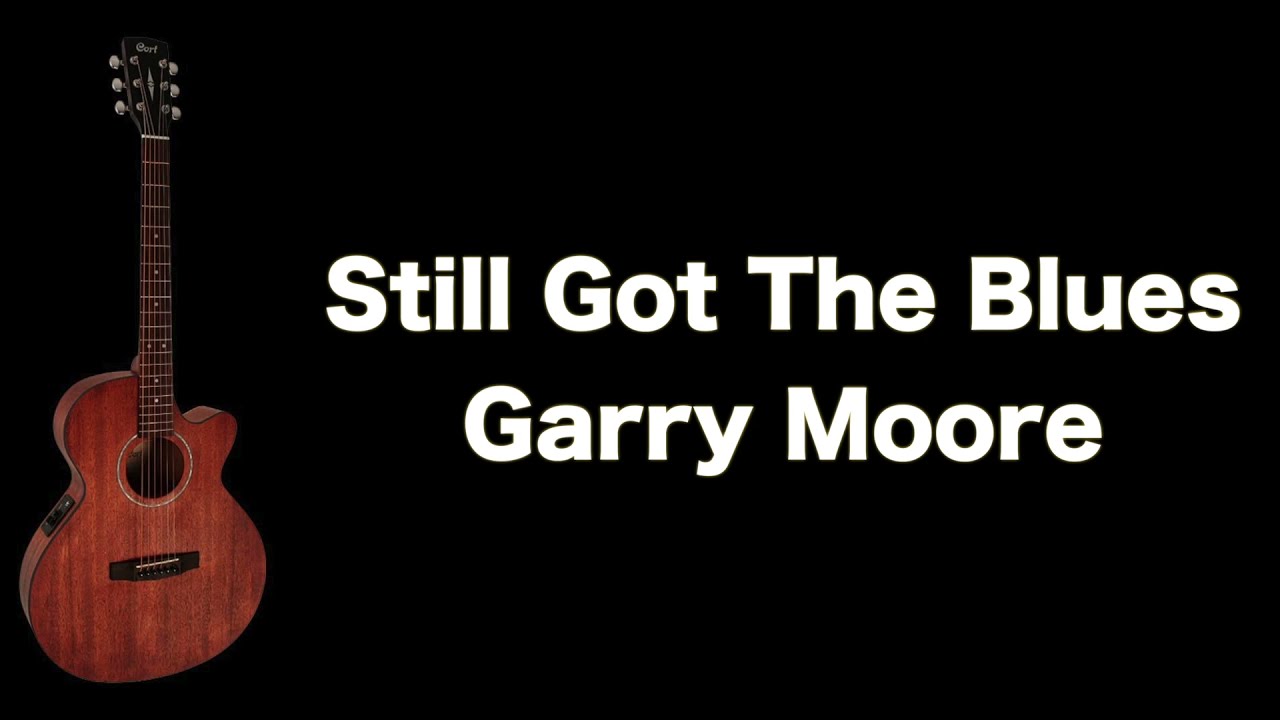 Garry Moore - Still Got The Blues (Acoustic Guitar Backing Track)