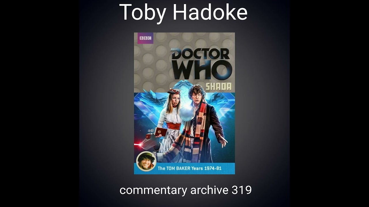 Dr Who 'Shada' Audio Commentary