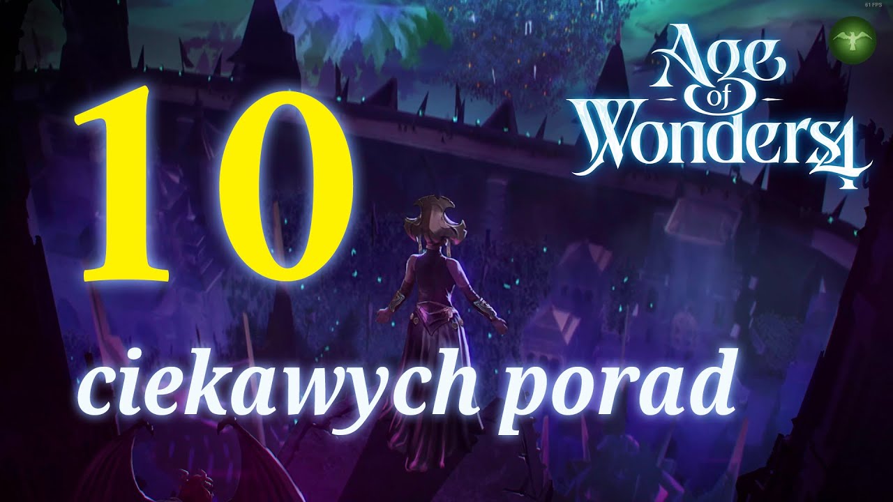 AGE OF WONDERS 4 - 10 ciekawych PORAD [PL]