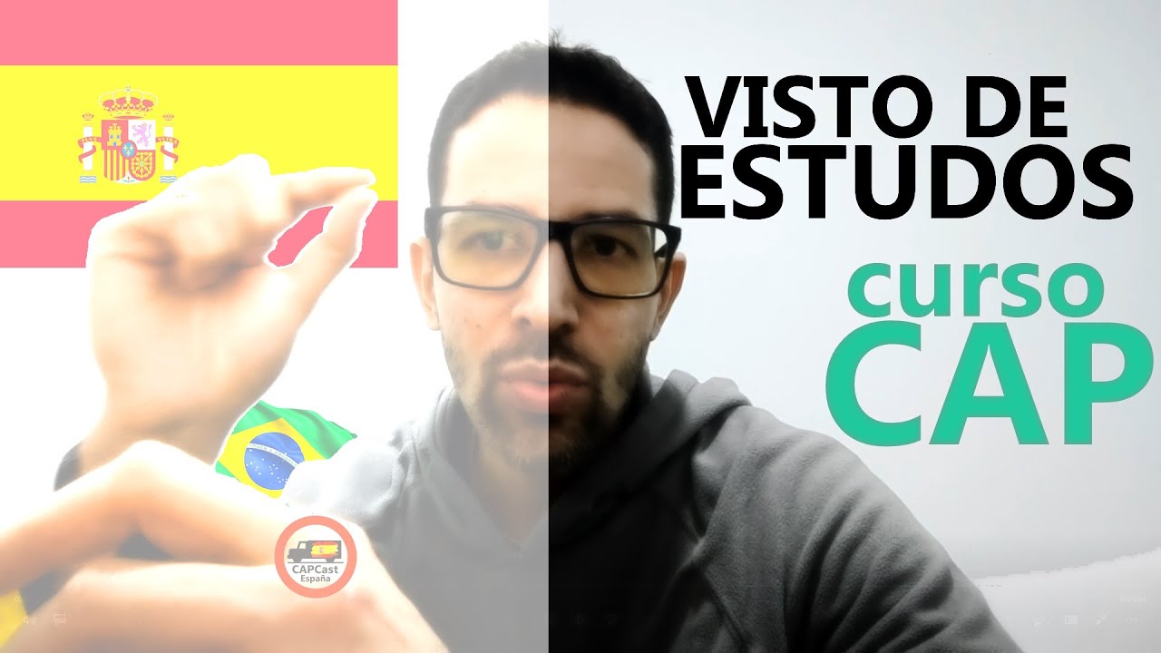 VISTO DE ESTUDANTE 🇪🇦 + CURSO CAP ( Requisitos ) - #visacap #estanciacap #vistodeestudante