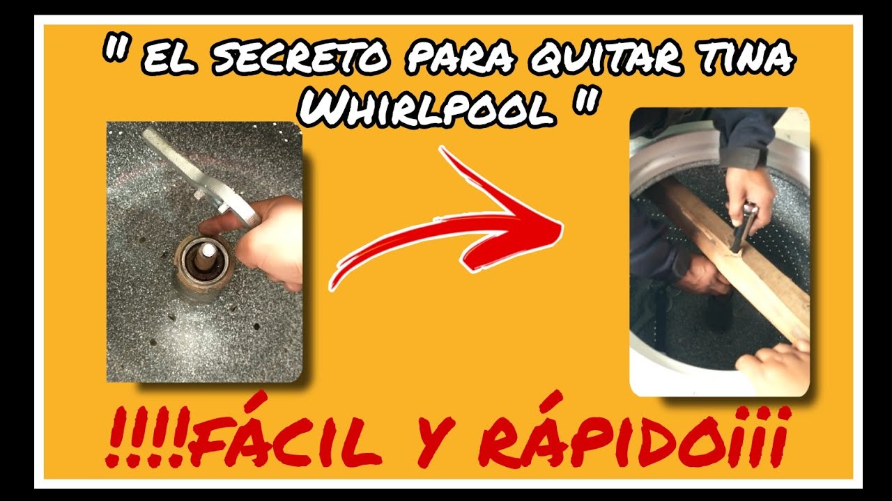 El secreto para  SACAR TINA atorada de lavadora WHIRLPOOL