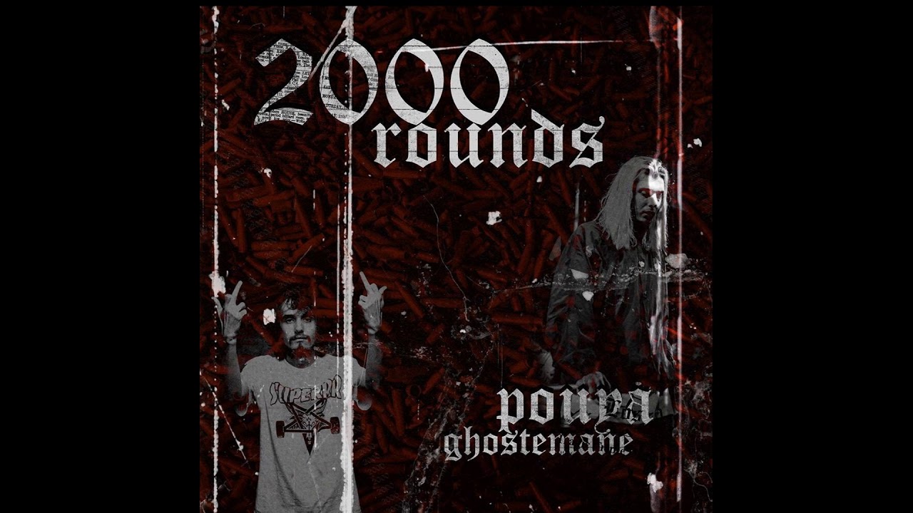Pouya X Ghostemane - 2000 Rounds [Prod. by: FLEXATELLI]