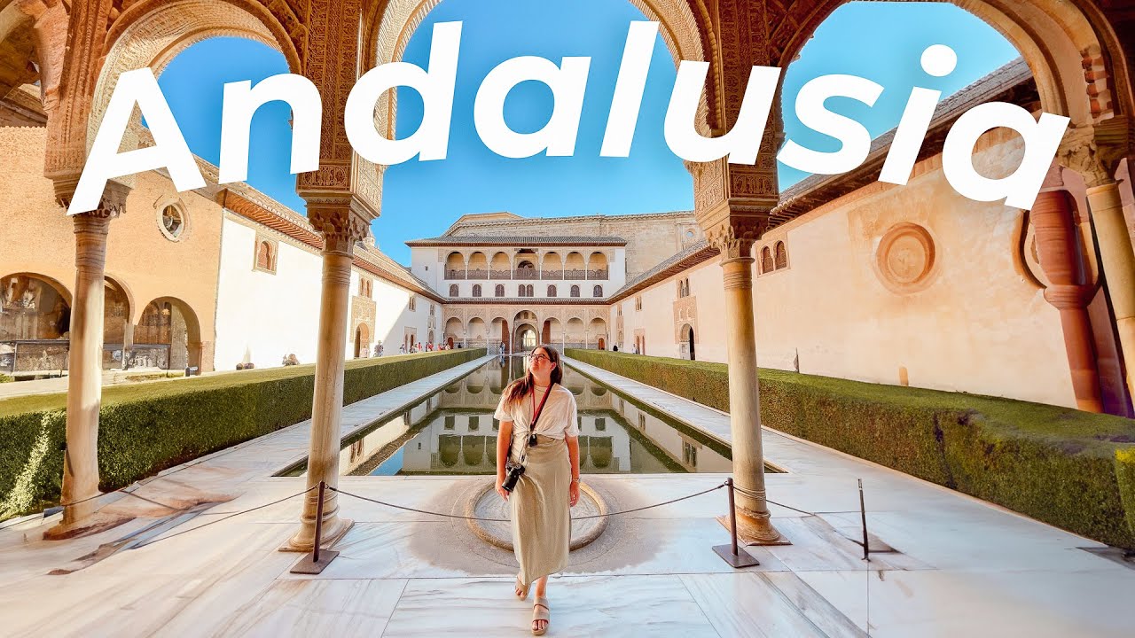 You need to visit Andalusia, Spain | Seville, Cordoba, Granada, + Gibraltar
