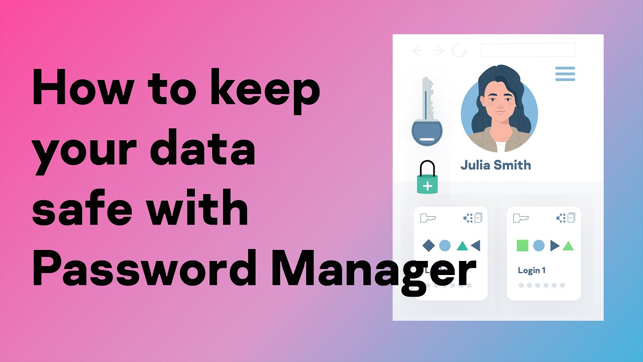 How to keep your data safe with a Password Manager