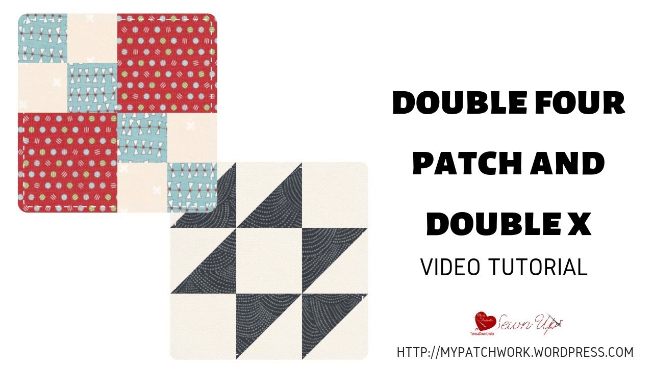 Double four patch and double X quilt blocks