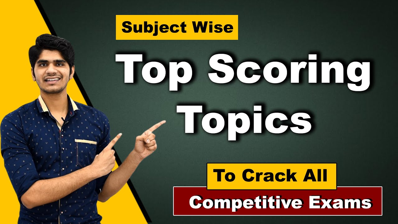 Top Scoring Topics to Crack all competitive exams | Subject Wise |🔥अब आप तैयार हो जाइए