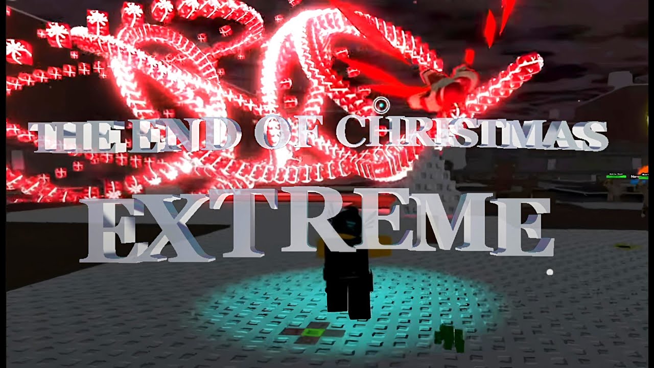 THE END OF CHRISTMAS EXTREME SOLO NO INF LIVES