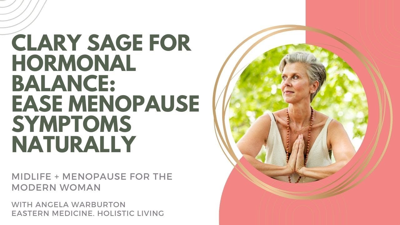 Clary Sage for Hormonal Balance: Ease Menopause Symptoms Naturally