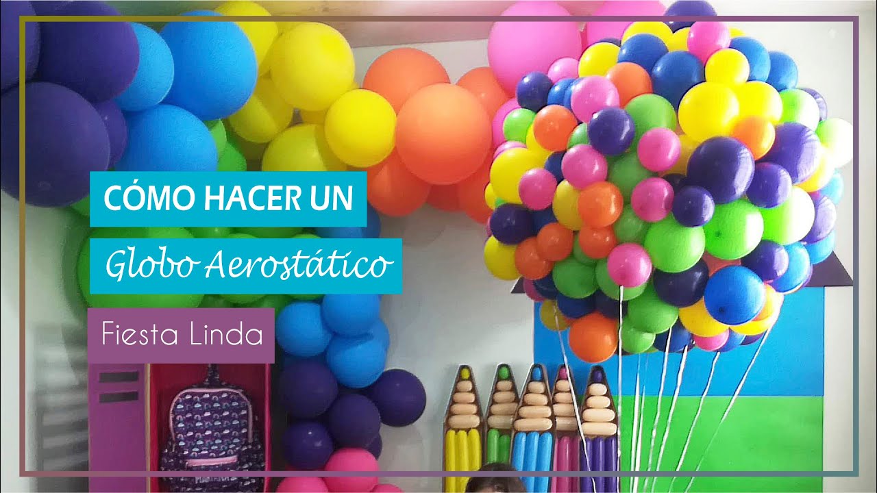 Cómo Hacer Globo Aerostático