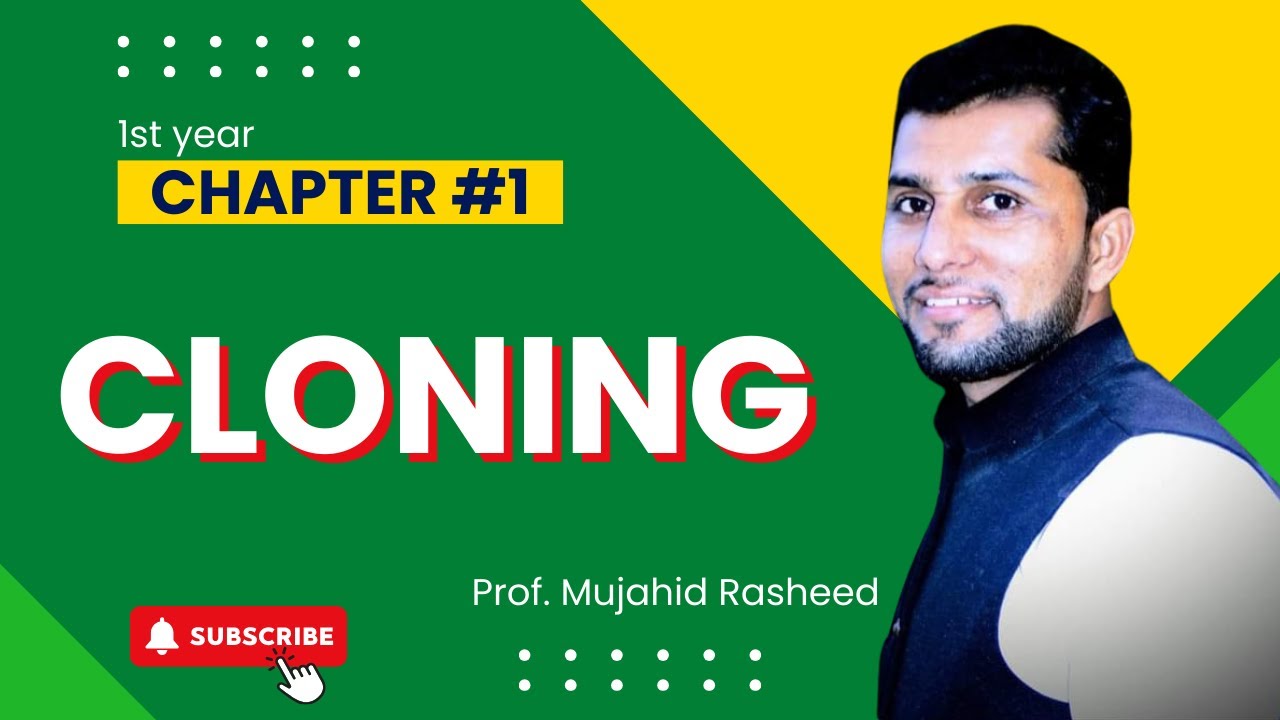 First Year Biology Chapter #1 | Comprehensive Guide to Cloning | Concepts and Applications Explained