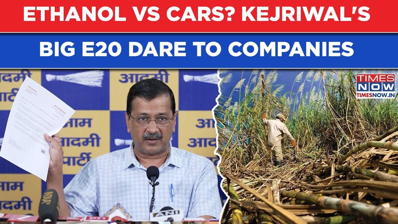 Ethanol Blending Vs Cars? Kejriwal's Big E20 'Proof' Dare To Auto Companies After Centre's Claims