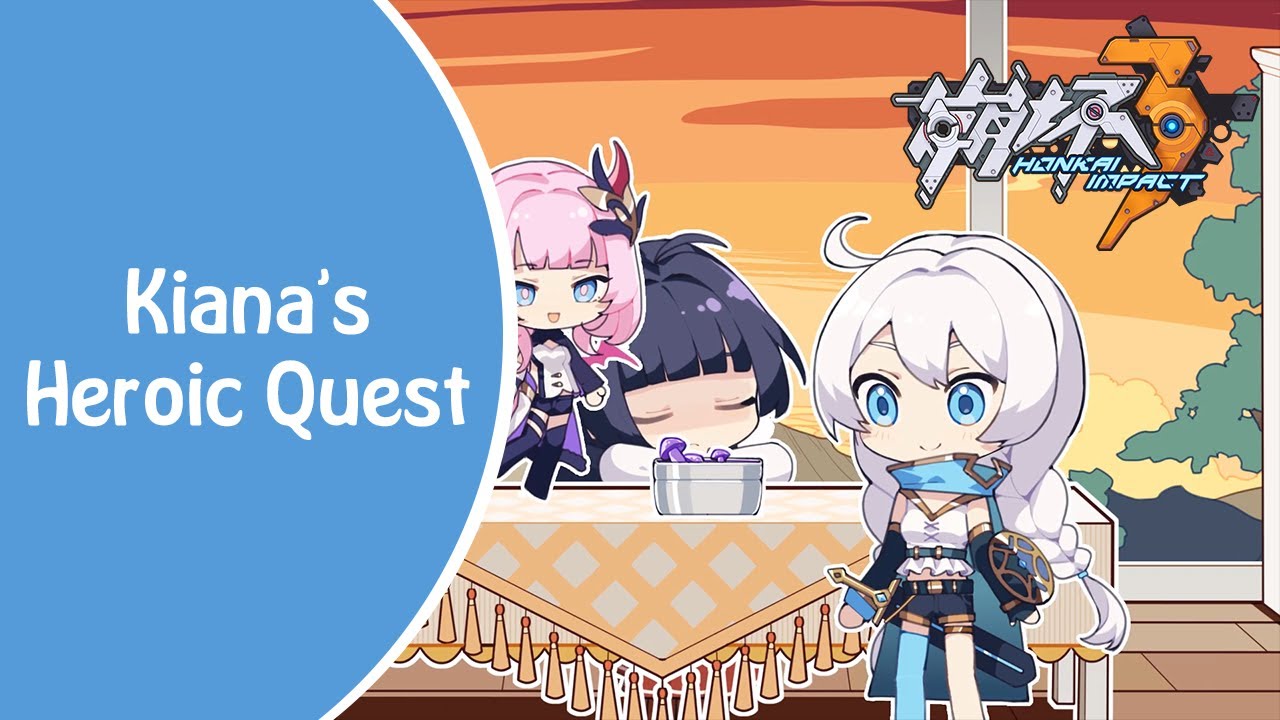 Honkai Impact 3rd - Kiana's Heroic Quest