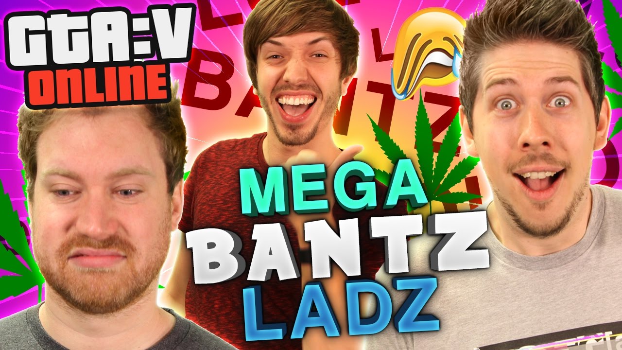 MEGA BANTZ LADZ | GTA 5 Online Playlist