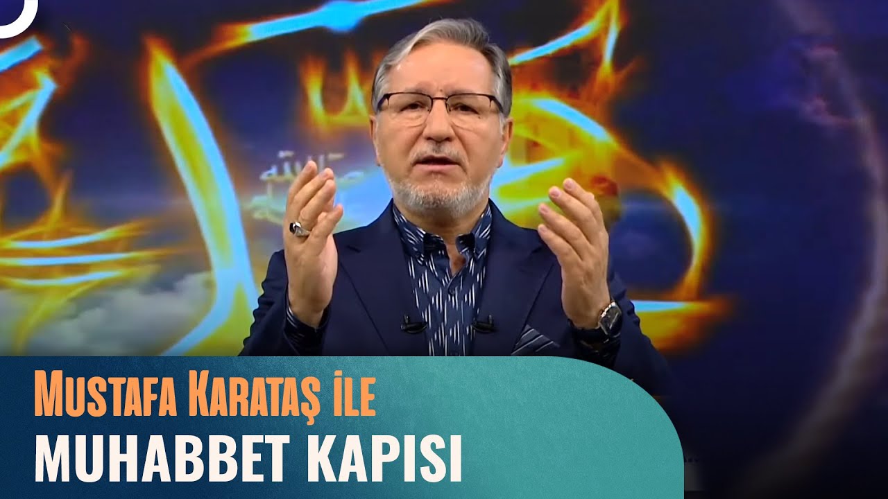 Prof. Dr. Mustafa Karataş ile Muhabbet Kapısı - 24 Eylül 2023