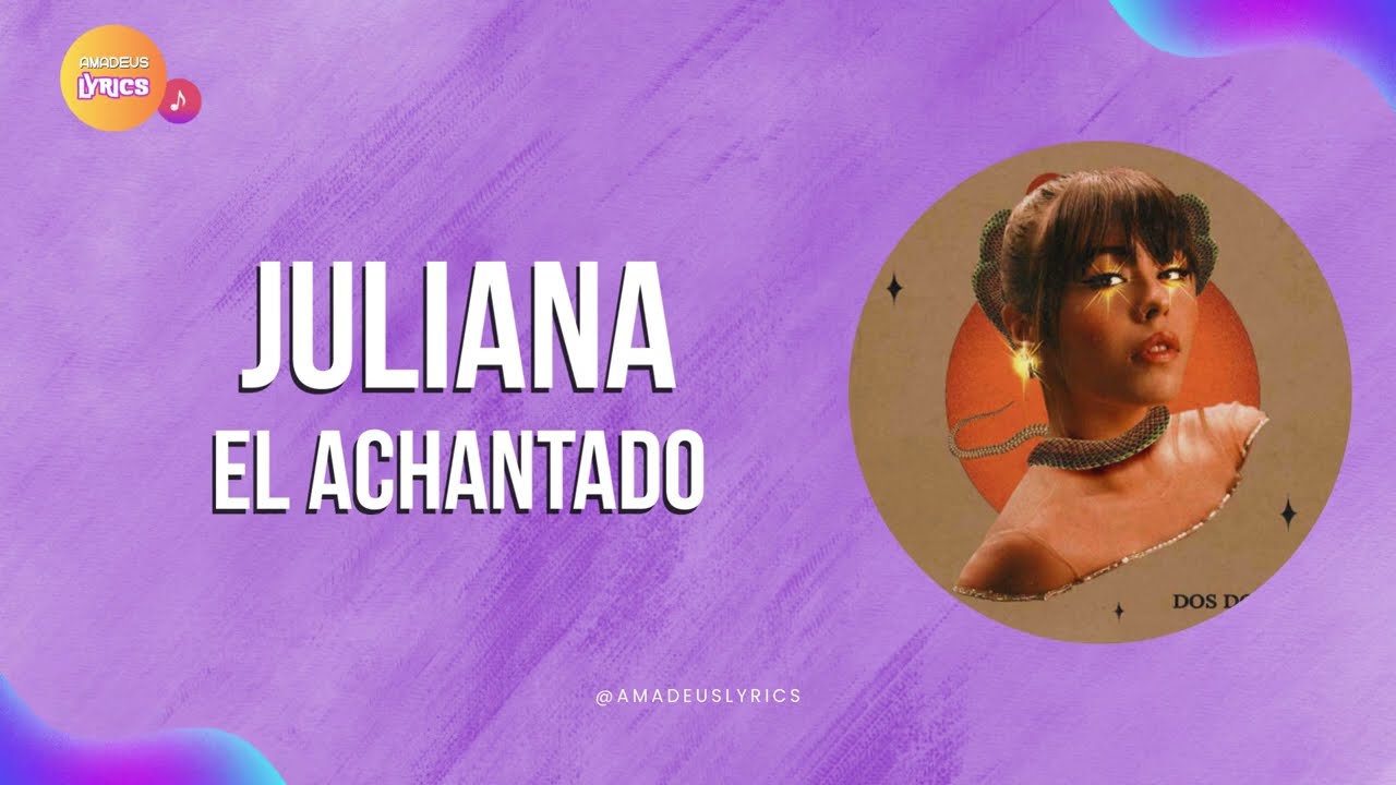 Juliana - El AchanTAdo ( Video Lyrics)