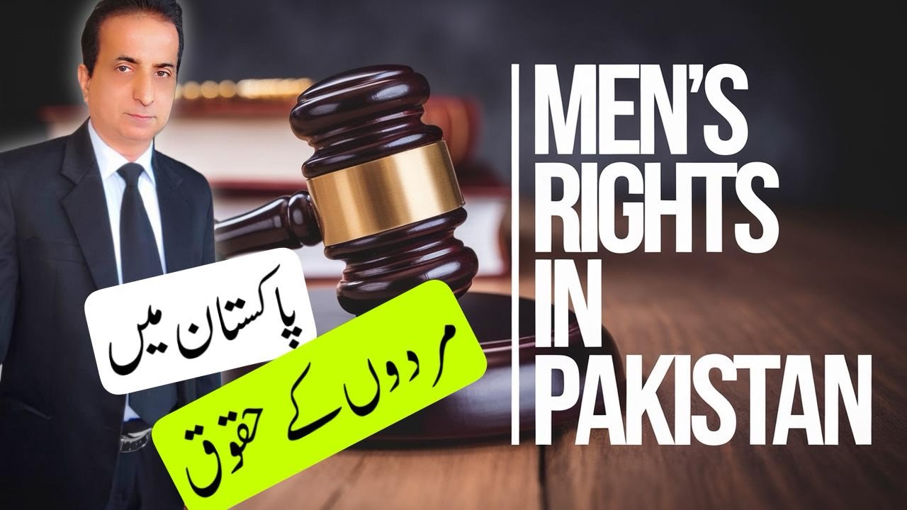 Men&rsquo;s Right in Pakistan | Iqbal International Law Services&reg;