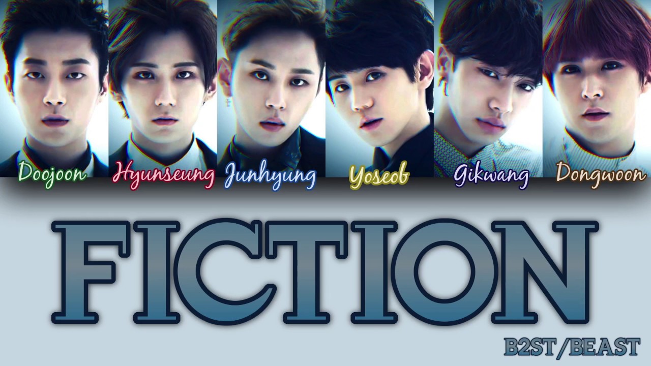 B2ST/BEAST - FICTION [Colour Coded Lyrics/Han/Rom/Eng]