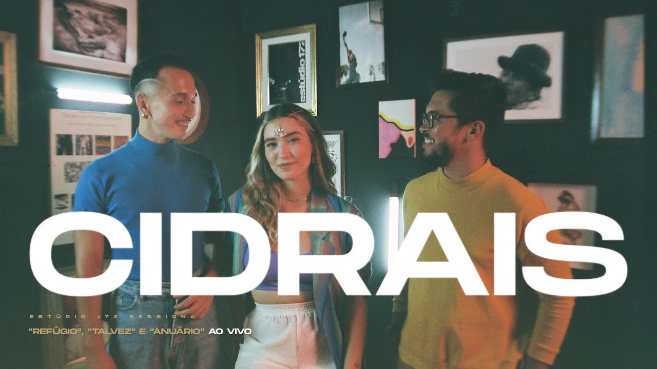 Cidrais - Refúgio, Talvez e Anuário | Estúdio 172 Sessions