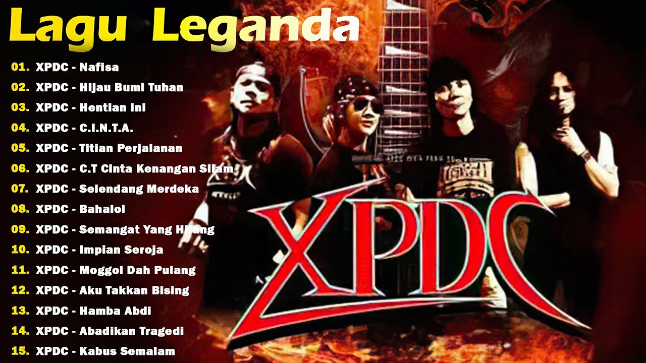 XPDC Full Album || Lagu XPDC Leganda | Nafisa, Hijau Bumi Tuhan| Lagu Rock Kapak Terpilih 90an