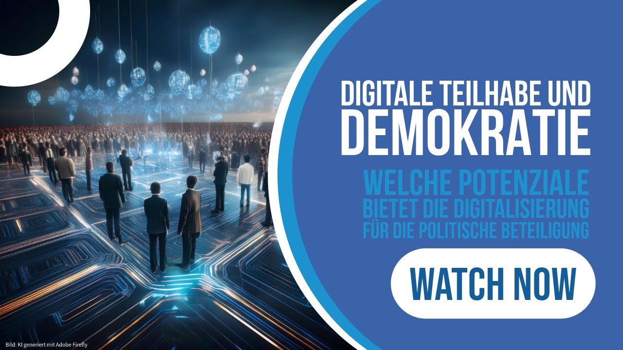 Digitale Teilhabe und Demokratie - Potenziale der Digitalisierung für politische Beteiligung