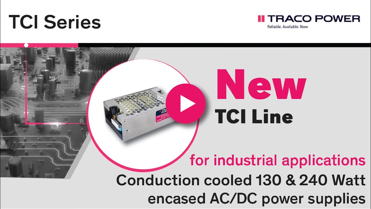TRACO Power - TCI series 130-500 Watt AC/DC power supplies