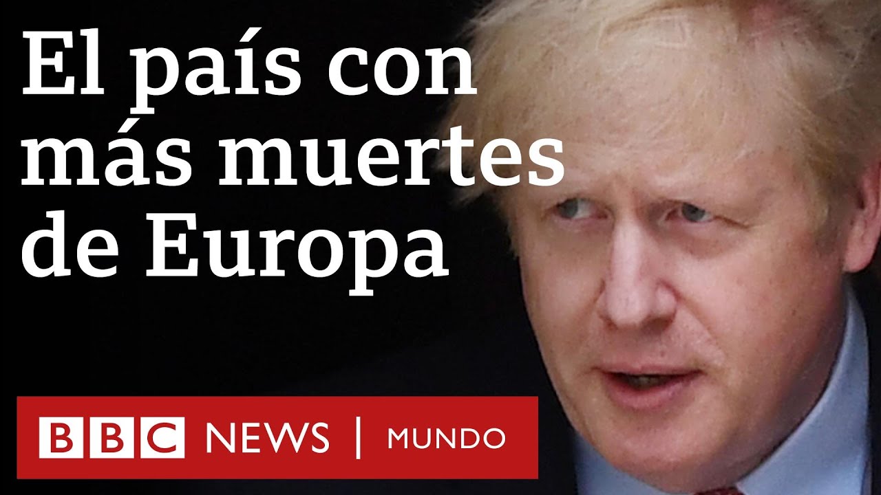 Coronavirus en Reino Unido: 4 claves para entender por qué es el país de Europa con más muertes