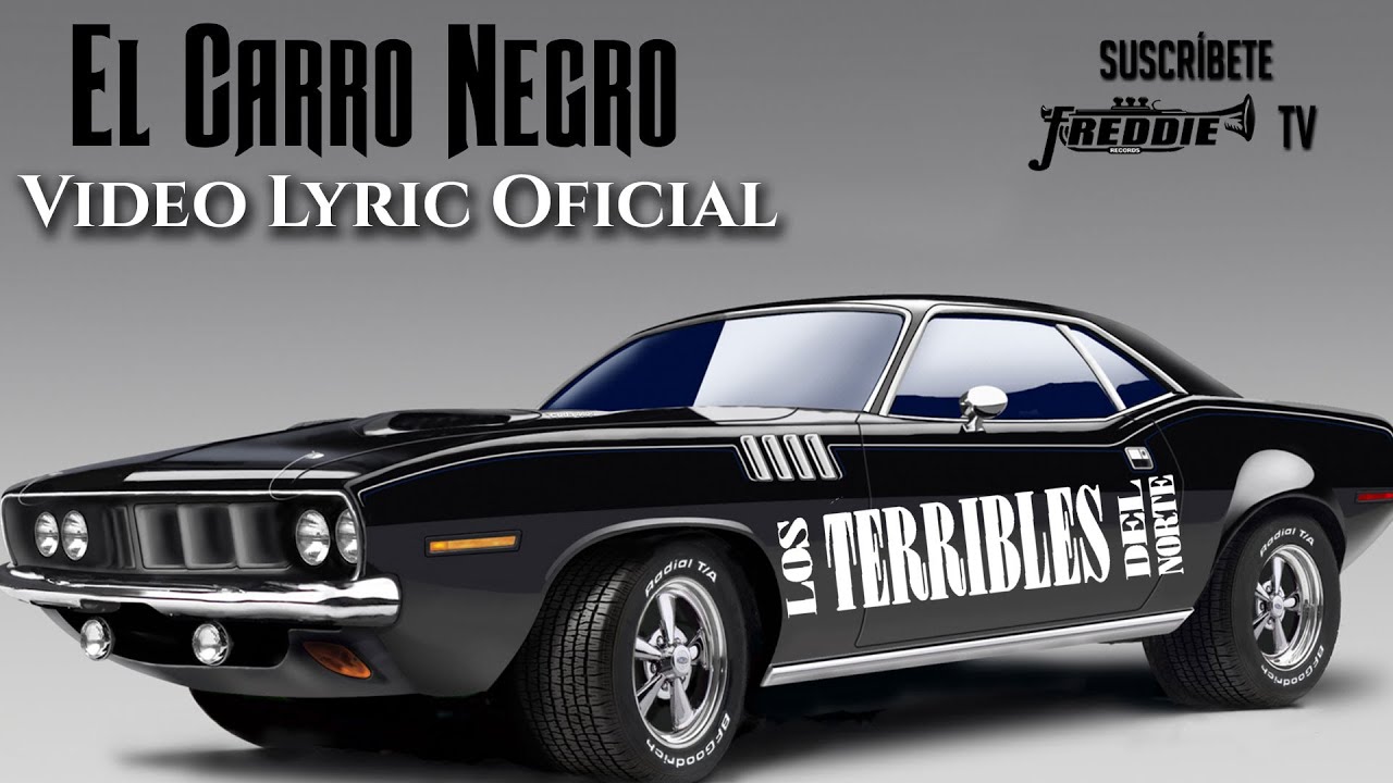 Los Terribles Del Norte - El Carro Negro (Video Lyric Oficial)