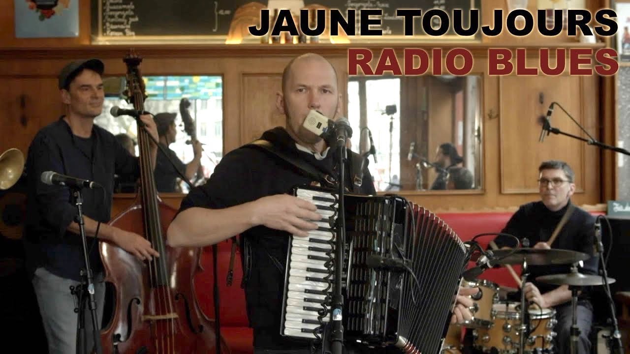 JAUNE TOUJOURS - Radio Blues - LIVE at Show de BXL