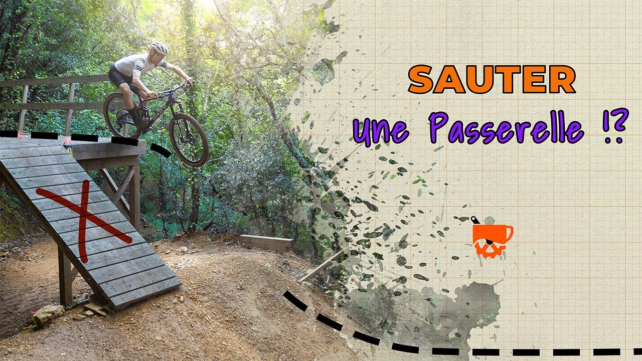 Cap ou pas cap de sauter ? Comment aborder et sauter une passerelle VTT