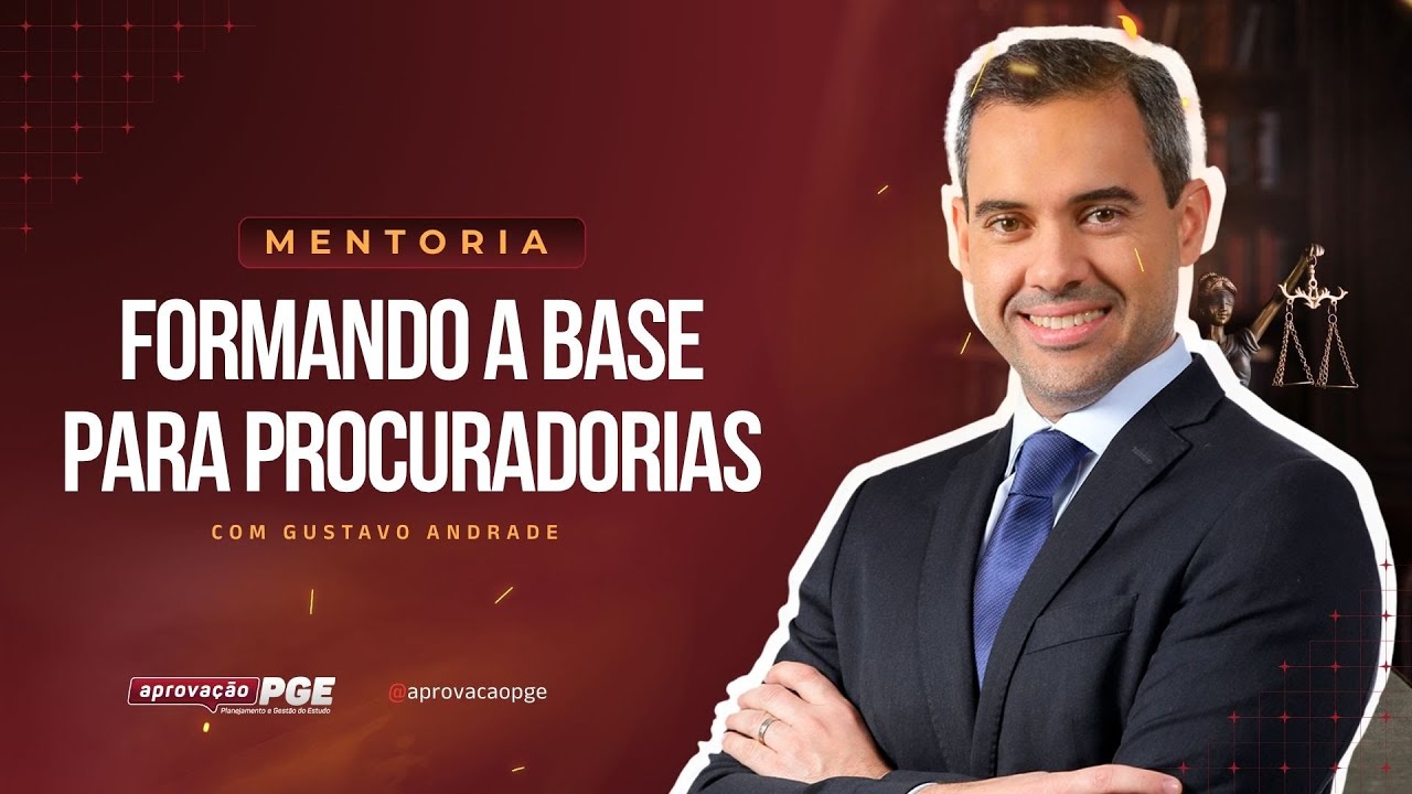 Mentoria - Formando a Base para Procuradorias