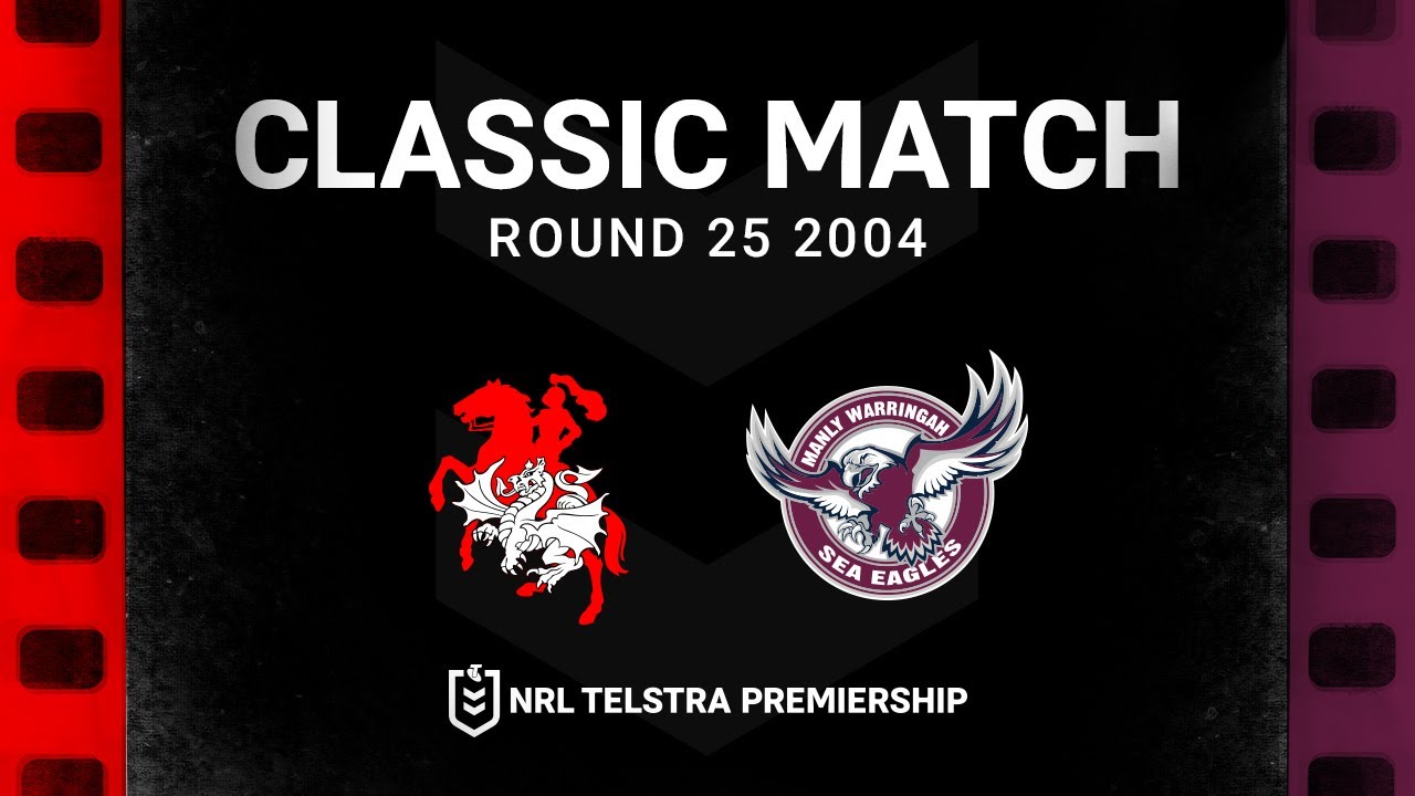 One of the greatest comebacks | Dragons v Sea Eagles Round 25, 2004 | Classic Match Replay | NRL