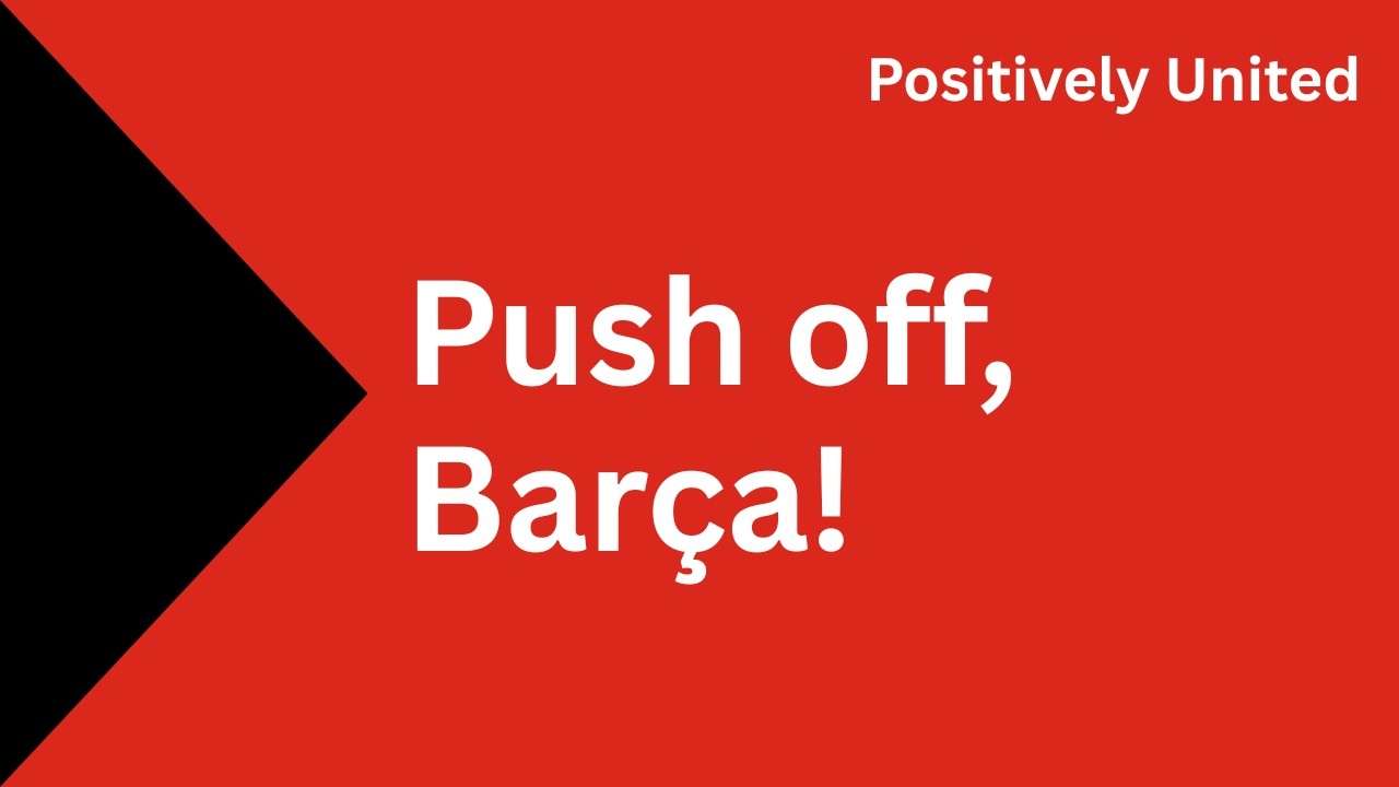 Barcelona are reportedly trying to renegotiate the agreed fee to buy Marcus Rashford. Push off.