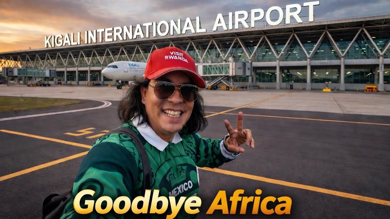 ME DESPIDO DE AFRICA 🇺🇬🇷🇼 ¡ADIÓS! ✈️🇲🇽
