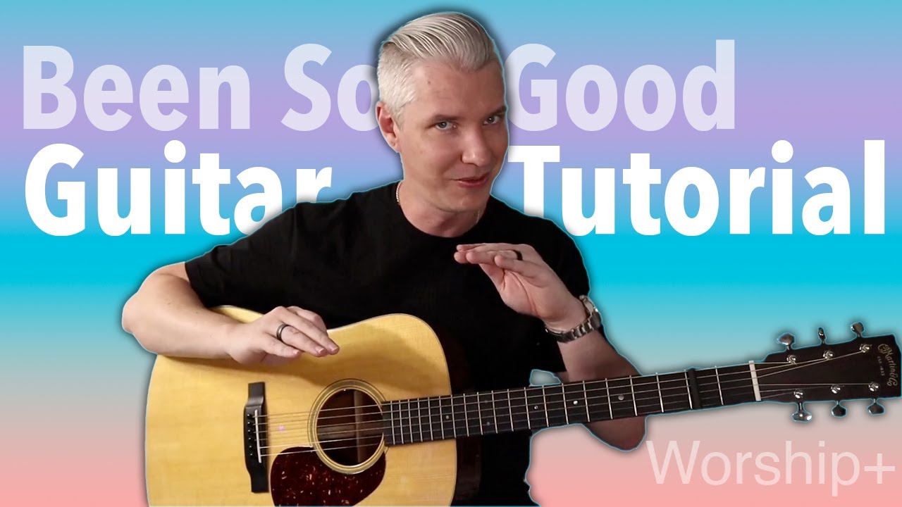 Мастер-класс по игре на гитаре «Been so Good» группы Elevation Worship | Пошаговое руководство по...