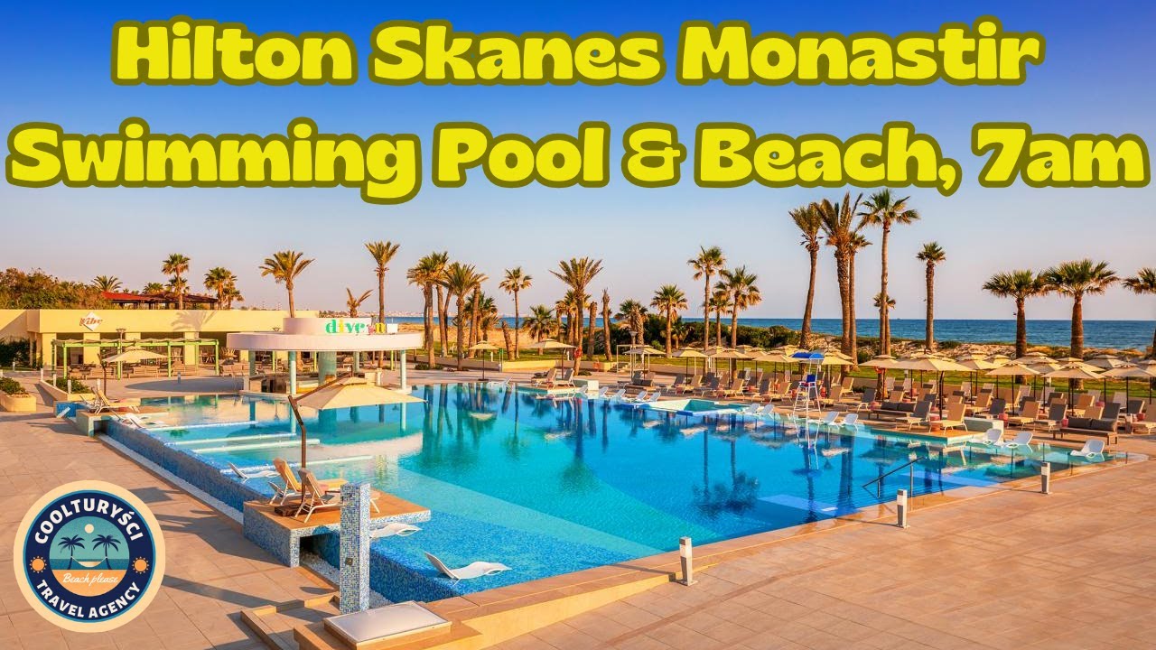 Hilton Skanes Monastir - Swimming Pool & Beach, 7am