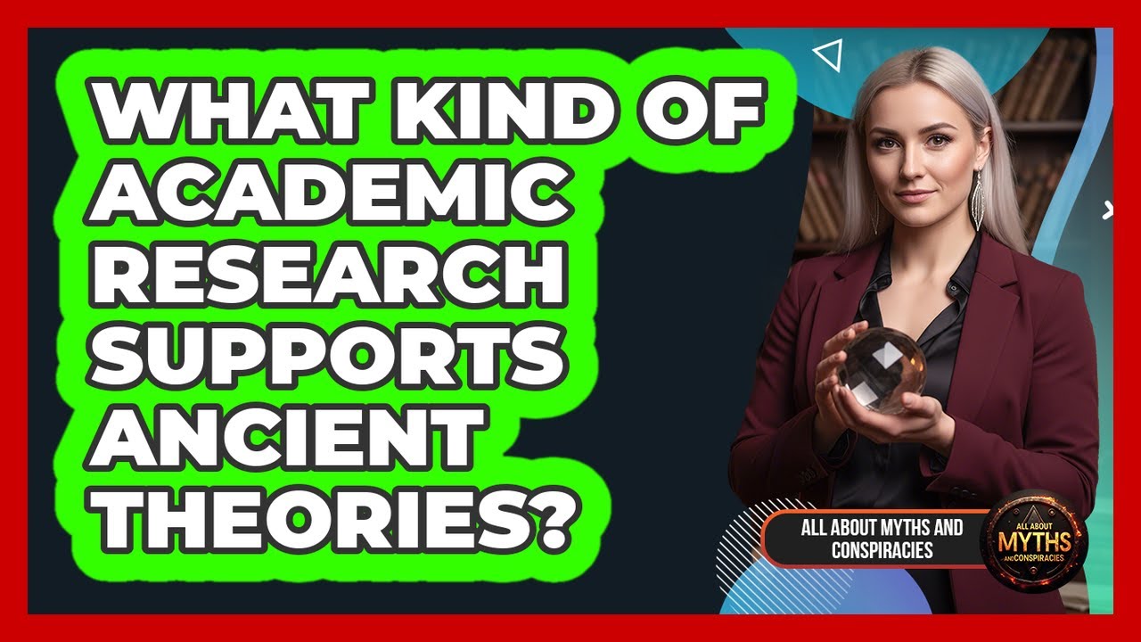 What kind of academic research supports ancient theories?