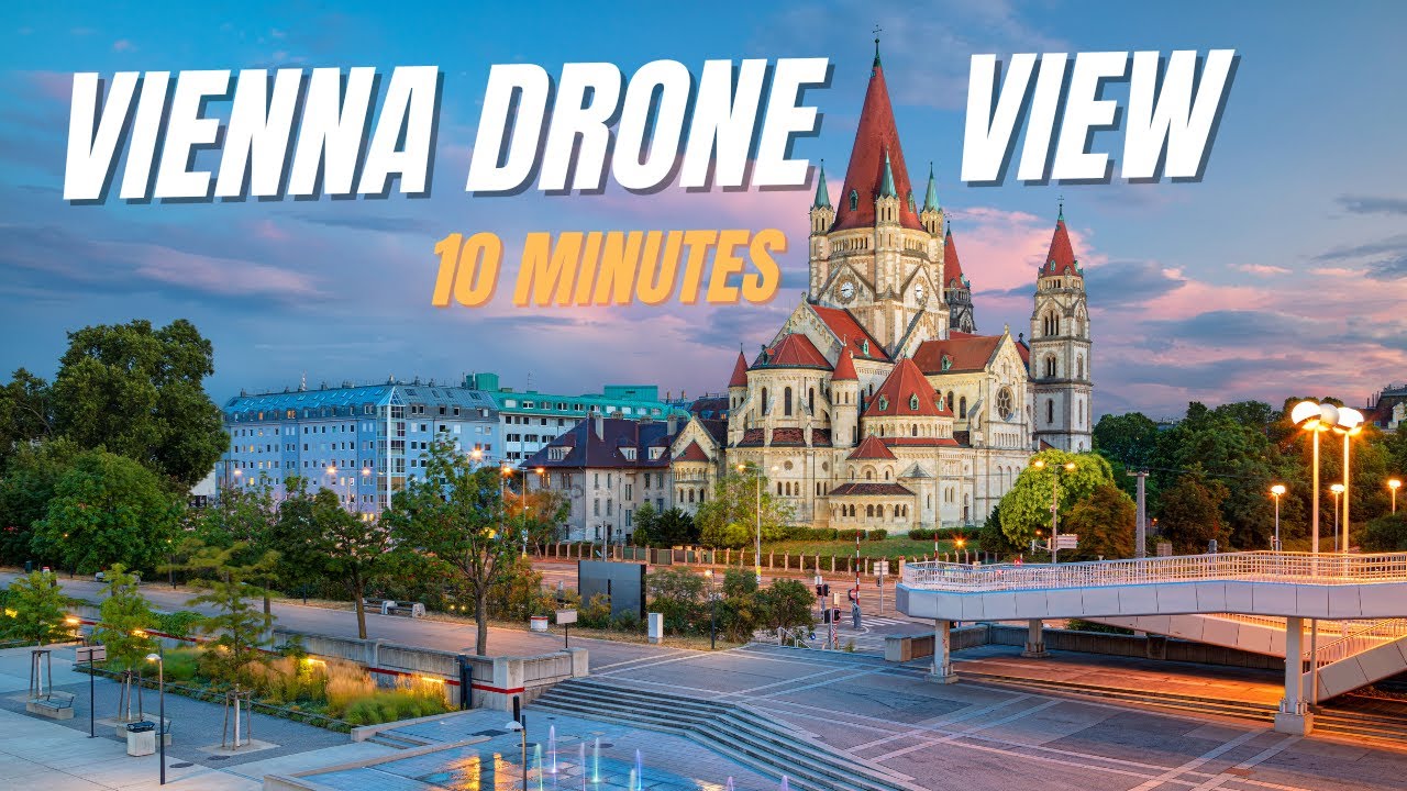 Vienna Aerial Footage 10 Minutes | Vienna Drone Footage