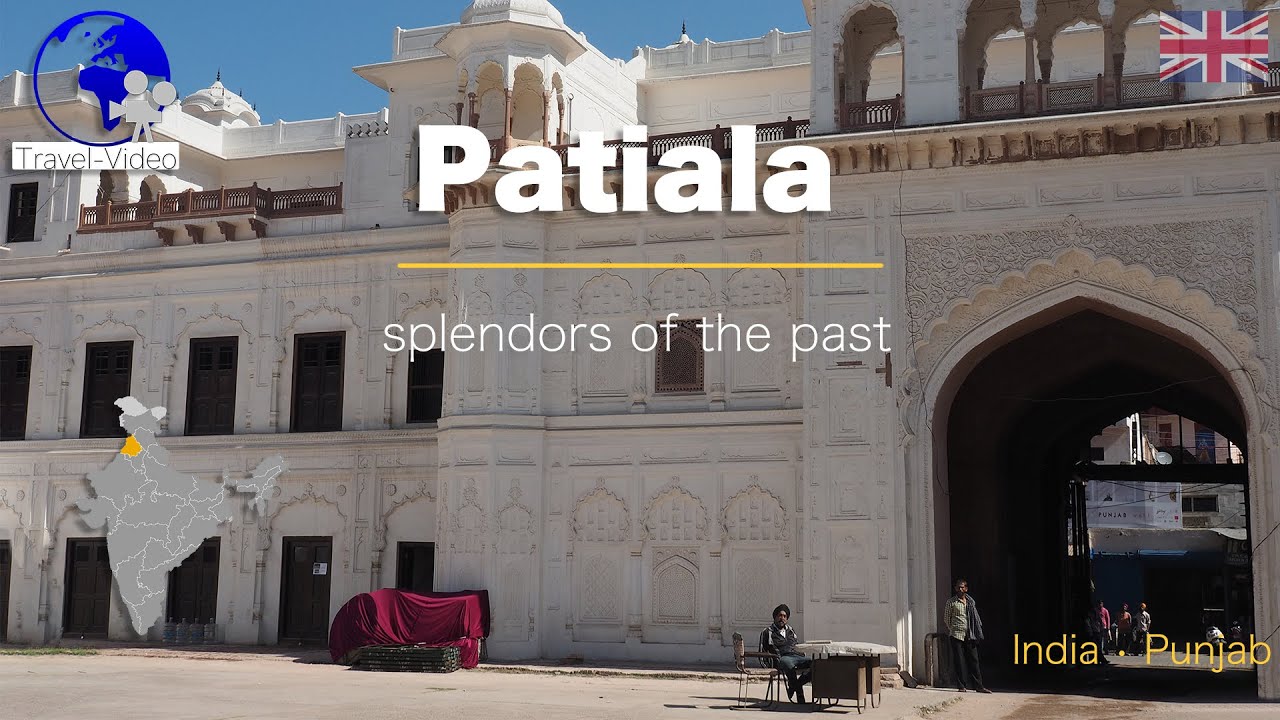 Patiala, the splendours of the past &bull; Punjab, India